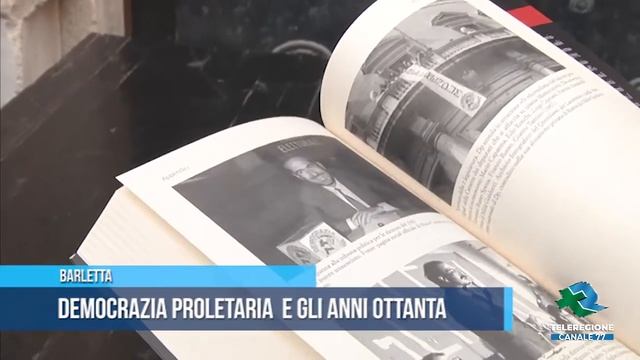 BARLETTA "L'agile mangusta. Democrazia proletaria e gli anni ottanta" TG Teleregione 26 04 2022 смотреть онлайн