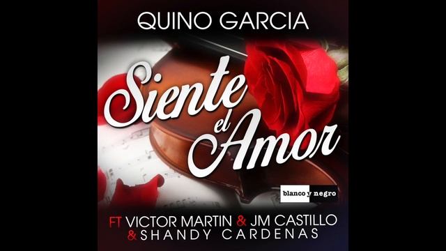 Quino Garcia Feat Victor Martin & JM Castillo & Shandy Cardenas - Siente El Amor (TEASER AUDIO) смотреть онлайн