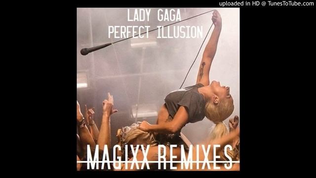 Lady Gaga - Perfect Illusion (MAGIXX Radio Edit)