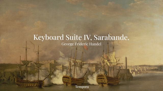 George Frideric Handel - Keyboard Suite IV, Sarabande смотреть онлайн