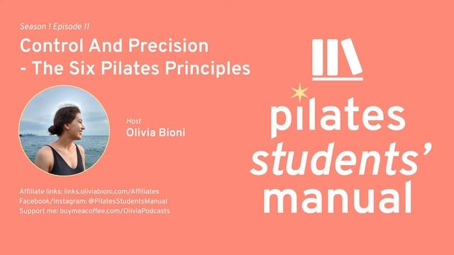 Control And Precision - The Six Pilates Principles | Pilates Students Manual 1-11 смотреть онлайн