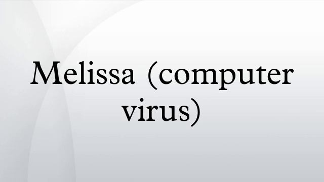 Melissa (computer Virus)