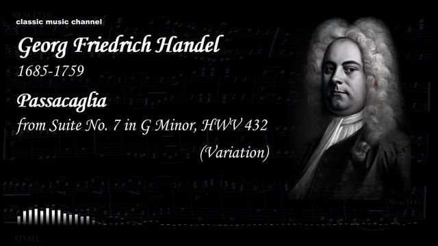 Handel - Passacaglia From Suite No. 7 In G Minor, HWV 432