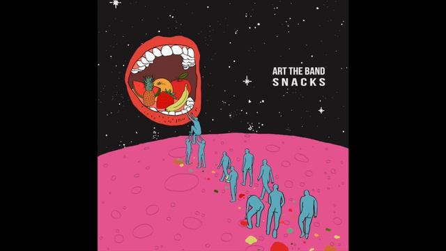 ART The Band - Snacks EP (Full Album)