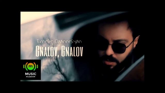 Ernest Ogannesyan -- Gnalov,Gnalov