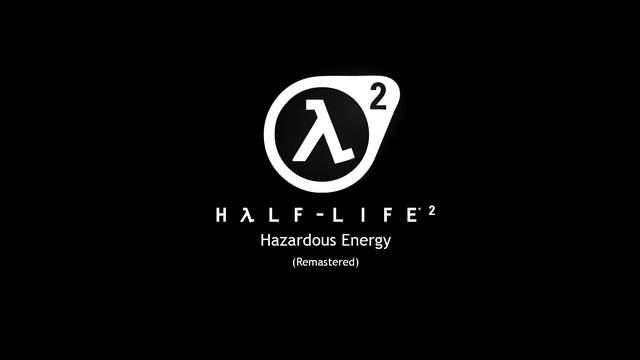 Half-Life 2 — Hazardous Energy (Remastered) смотреть онлайн