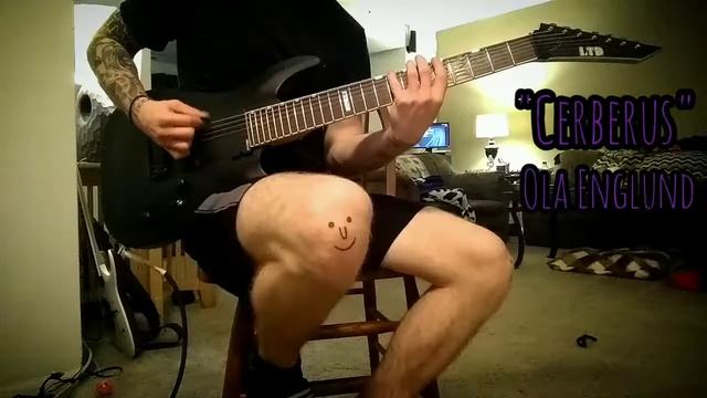 "Cerberus" - Ola Englund - Guitar Cover смотреть онлайн