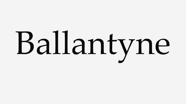 How to Pronounce Ballantyne смотреть онлайн