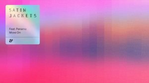 Satin Jackets feat. Panama - Move On