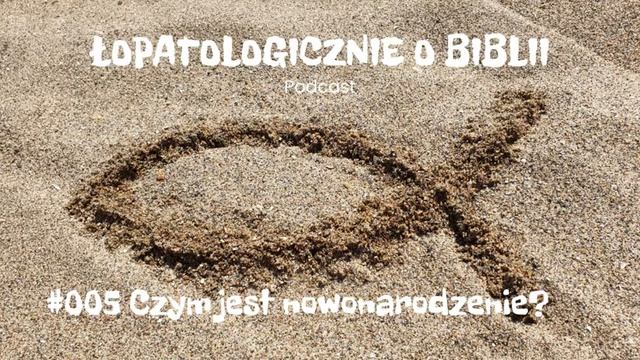 #005 Czym jest nowonarodzenie (podcast) - pastor Paweł Banaś смотреть онлайн