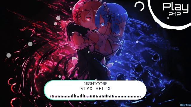 NIGHTCORE - STYX HELIX  -「Myth & Roid」
