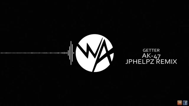 [Dubstep] Getter -  AK 47 (JPhelpz Remix)