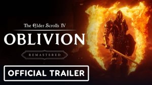 The Elder Scrolls IV: Oblivion Remastered - Launch Trailer