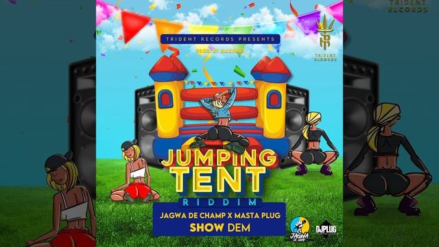 Jagwa De Champ & Masta Plug - Show Dem (Jumping Tent Riddim) смотреть онлайн