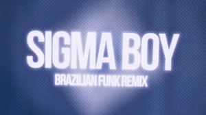 Betsy, Мария Янковская, HXELLPLAYA, VILLYBON - Sigma boy (Brazilian Funk Remix) (Official audio)