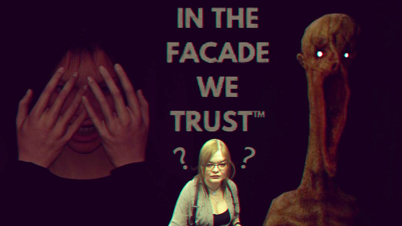 In the Facade we Trust (прохождение) смотреть онлайн