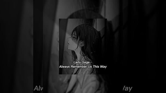 Lady Gaga - Always Remember Us This Way (sped Up)