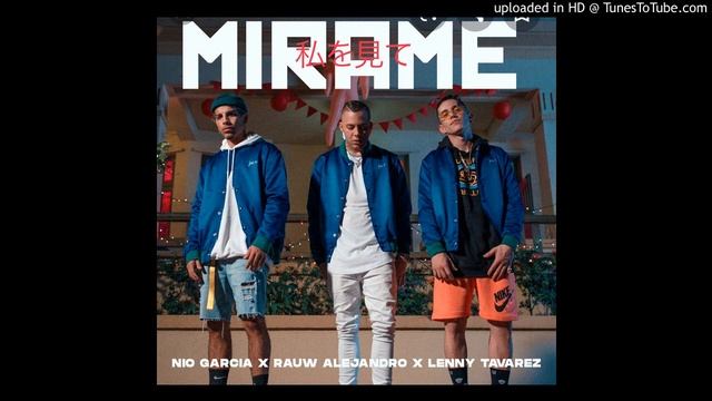 Nio Garcia, Rauw Alejandro, Lenny Tavarez - Mirame (Video Oficial) смотреть онлайн