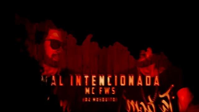 Mc Fws e Dj mosquito Mal intencionada смотреть онлайн