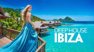 Красивый вид, красивый DEEP - Deep House & Chill Out Music Mix 2025 | лучшие музыкальные новинки