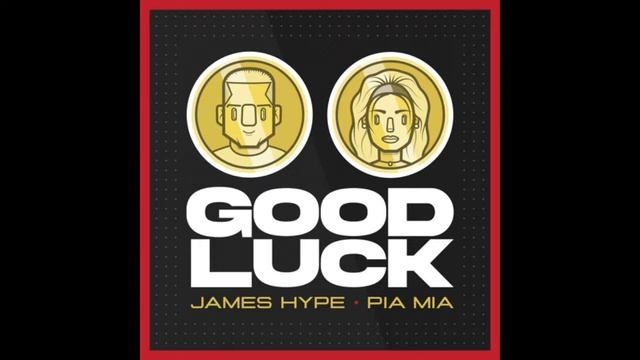 James Hype & Pia Mia - Good Luck (Instrumental) смотреть онлайн