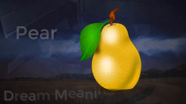 I Dream About Pear . What Does It Mean?