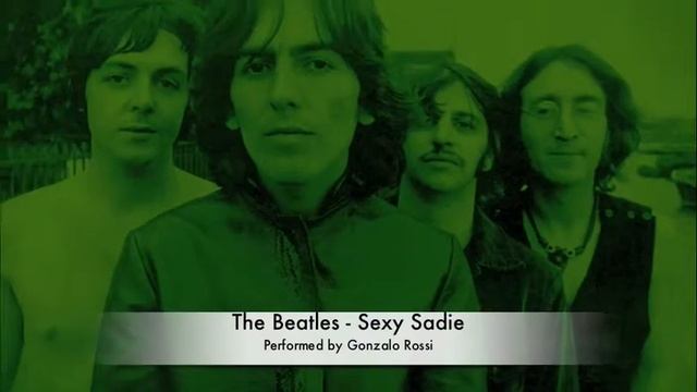 Gonzalo Rossi - Sexy Sadie смотреть онлайн