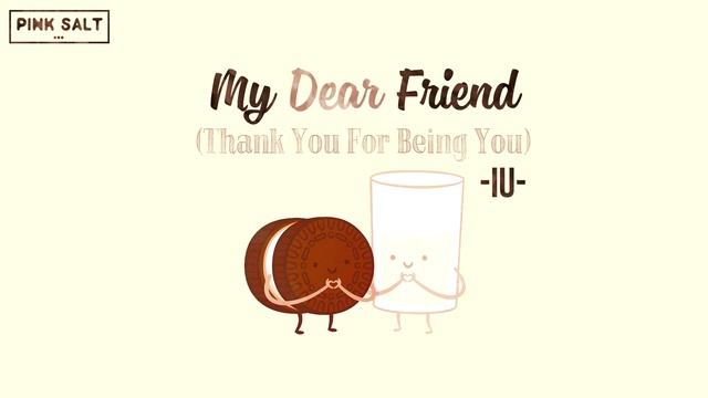 [Vietsub + Hangul] My Dear Friend (Thank You For Being You) - IU (아이유)