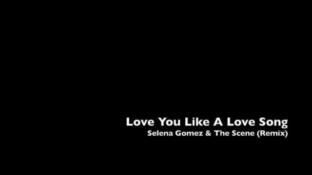 Love You Like A Love Song - Selena Gomez (K&J Memories Remix)