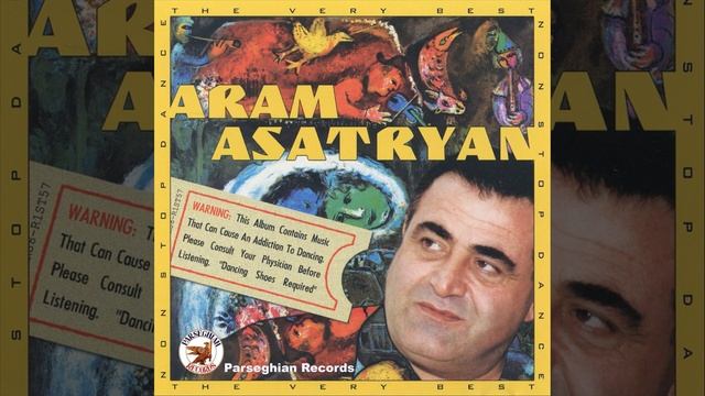 Aram Asatryan Barov Ari, Dzaghigner, Dajan Mi Yeghir, Sevan, Qamin Khavaqi, Kez Piti Arnem, Dance