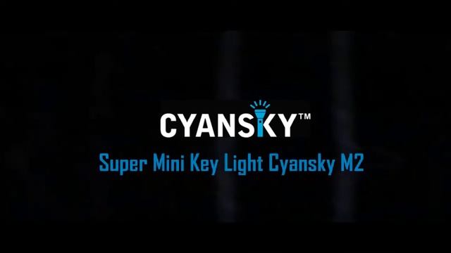 The samllest brightest keychain light - Cyansky M2 смотреть онлайн