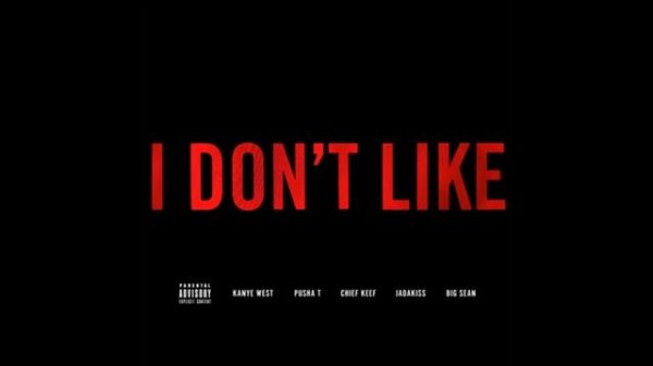 Chief Keef - I Don't Like (Remix) ft. Kanye West, Pusha T, Jadakiss & Big Sean