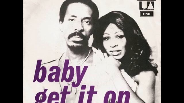 Ike & Tina Turner - Baby Get It On (HQ)