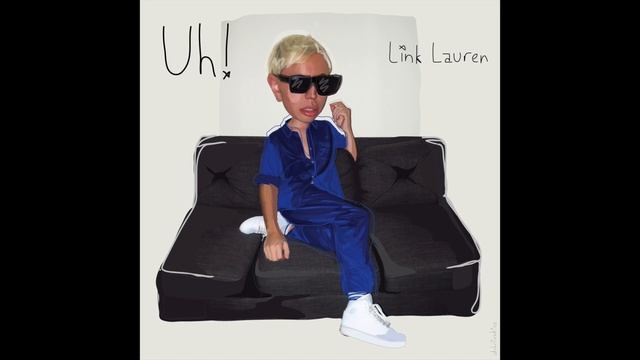 Uh! - Link Lauren (Official Audio) смотреть онлайн