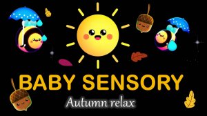 Baby sensory - успокаивающее и расслабляющее видео для малыша