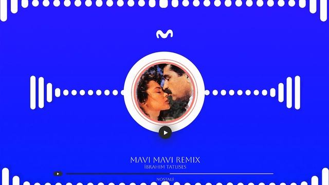 ♪ İbrahim Tatlıses - Mavi Mavi Remix