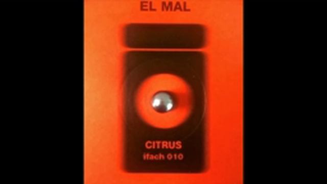 El Mal - Citrus смотреть онлайн
