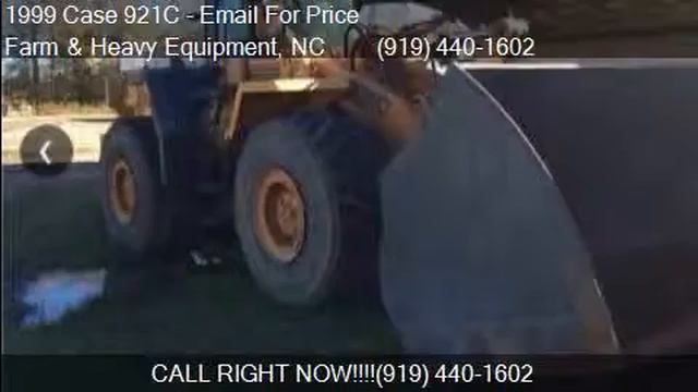 1999 Case 921C Loader for sale in Farm and Heavy Equipment, смотреть онлайн