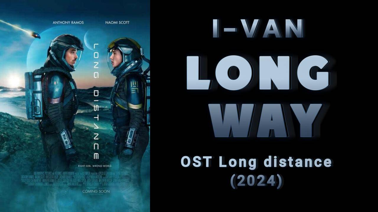 Long way (OST Long distance 2024) смотреть онлайн