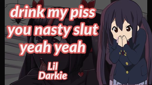 Lil Darkie (loli ver) - drink my loli piss you nasty slut yeah yeah смотреть онлайн