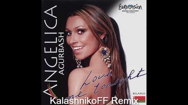 Анжелика Агурбаш — Love me tonight (KalashnikoFF Remix) смотреть онлайн