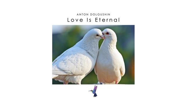 Anton Dolgushin - Love Is Eternal