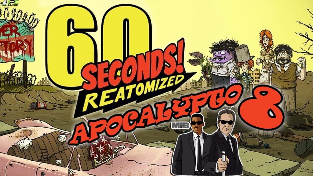60 Seconds! Reatomized (Апокалипсис 8)