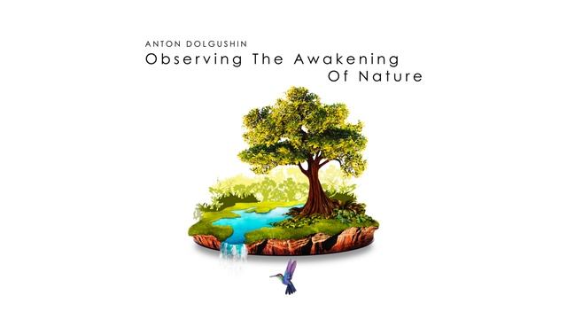 Anton Dolgushin - Observing The Awekening Of Nature
