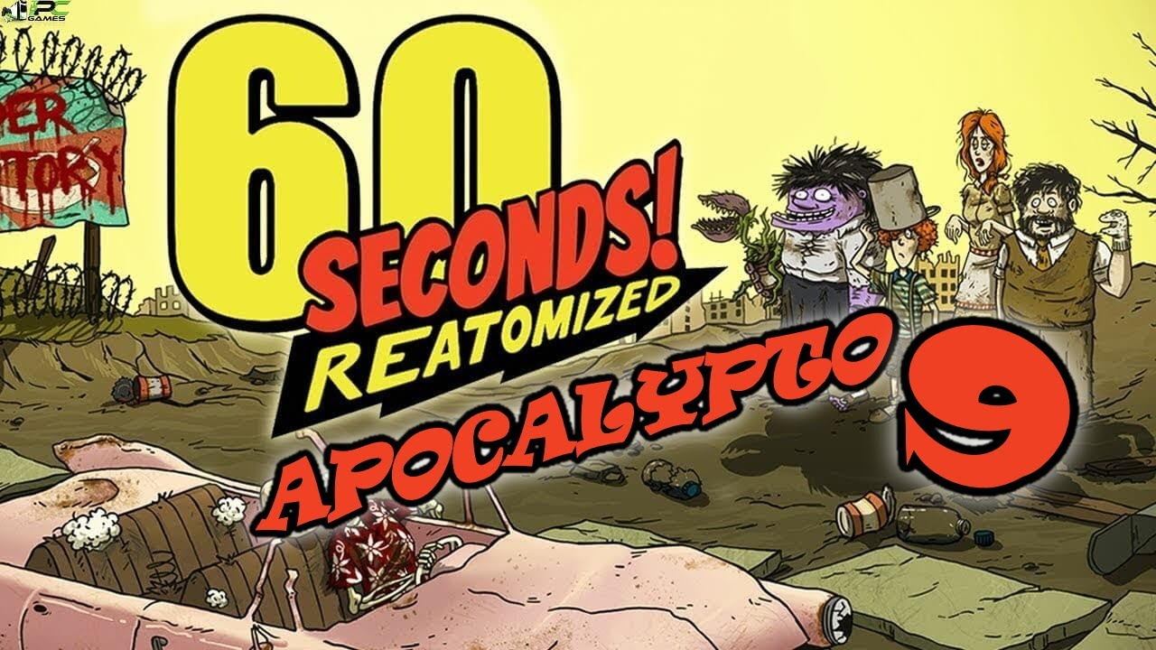 60 Seconds! Reatomized (Апокалипсис 9)