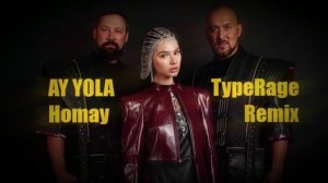 AY YOLA - Homay (TypeRage Remix)