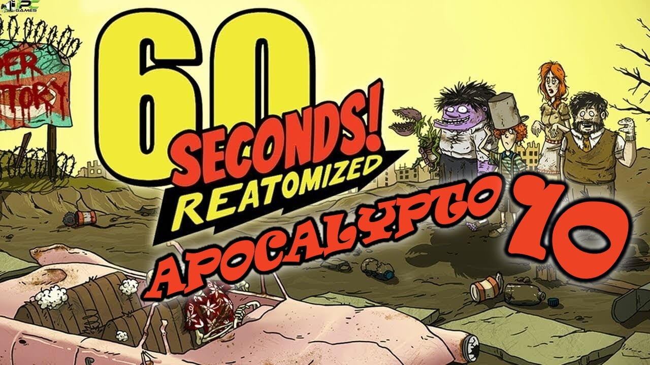 60 Seconds! Reatomized (Апокалипсис 10)