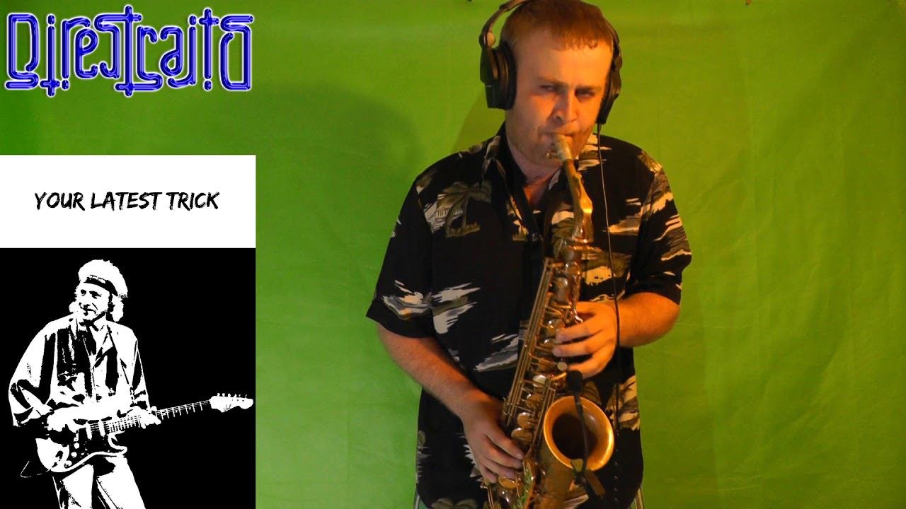 Dire Straits - Your Latest Trick ( Cover By Amigoiga Sax )