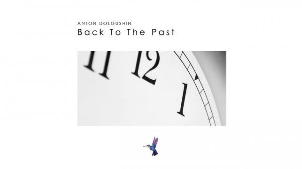 Anton Dolgushin - Back To The Past