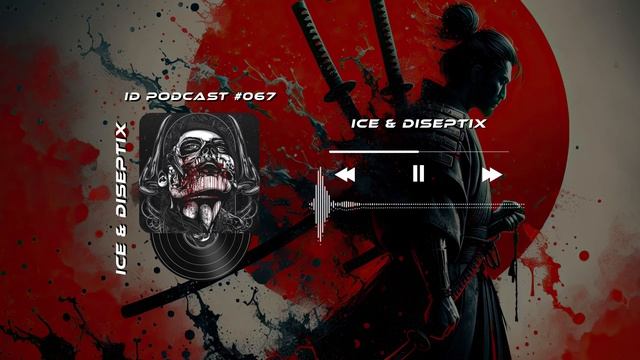 Ice & Diseptix - ID Podcast #067 [Bass House/Club House/EDM]